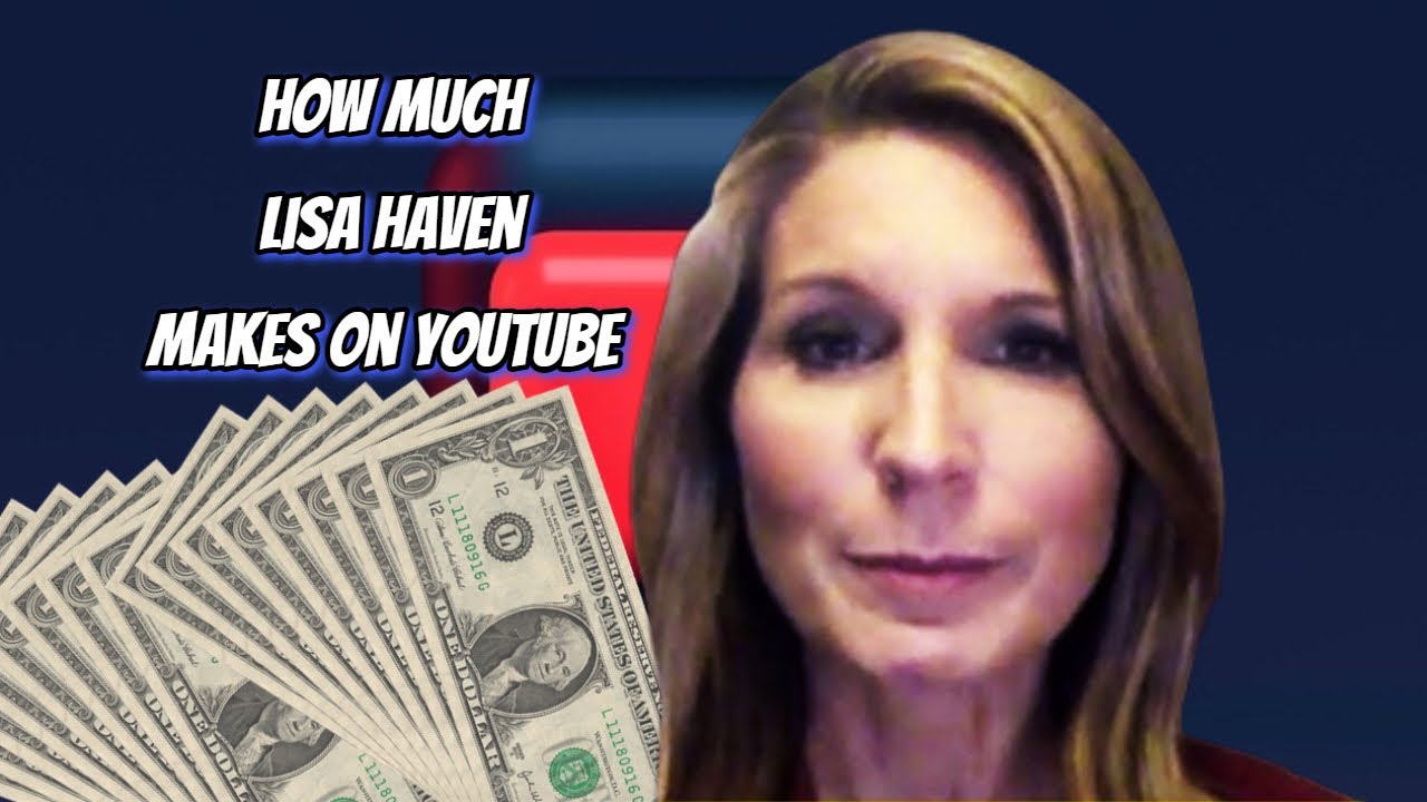 How Much Does Lisa Haven Earn from YouTube? Here's the data - YouTube
