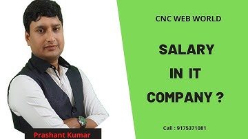 Salary in IT Company ? by Prashant Kumar | CNC WEB WORLD