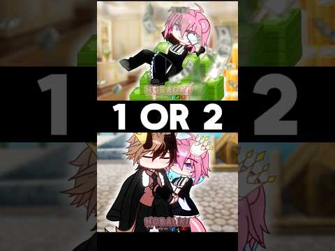 1 OR 2? 💵🤑~ #gacha #gachalife #gachatrend #gachaclub #gachaedit #gachaedits #gachaanimation #1or2