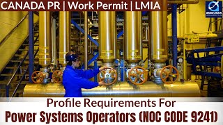 Power Systems Operators- Profile Description for Canada Work permit, LMIA and PR | NOC CODE 9241