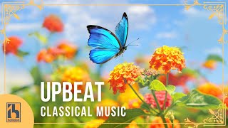 Upbeat Classical Music | Happy \u0026 Uplifting