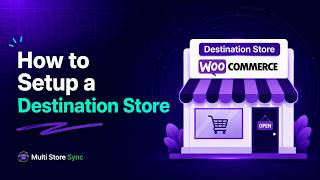 How to Setup a Destination Store in Multi-Store Sync for FlexStock | Part - 2