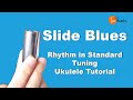 Blues - Slide Rhythm - Ukulele Tutorial with tabs