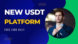 New Usdt Platform Today Launched  200$ Earn Daily watch and join