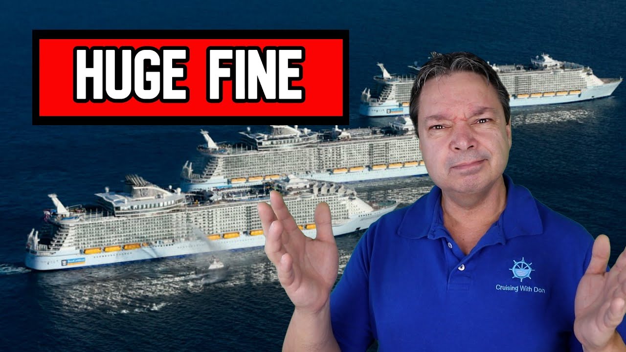 EPA GIVES HUGE FINE TO ROYAL CARIBBEAN CRUISE LINE