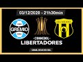 Grêmio x Guaraní-PAR - Libertadores 2020 - Rádio