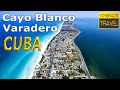 Cayo Blanco, Delfinario Varadero, Bacunayagua 🇨🇺 CUBA