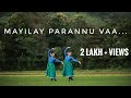 Mayilaay parannu vaasemiclassical dancesandhya vijayanamaya pramod mridula varierrahul lexman