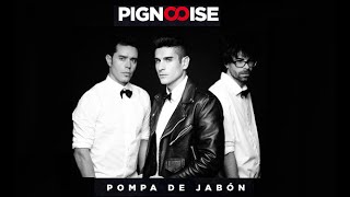 Miniatura de vídeo de "Pompa de Jabón - Pignoise (Con letra)"