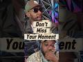 Don't miss your Moment!!! #treankev #kevthetruth #podcast #motivational #inspiration