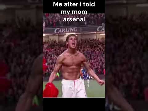 POV:Me when my mom asked me did i wash the dishes and i say arsenal so she know their(dishes)washed