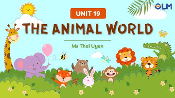Unit 19: The animal world - Tiếng Anh 4 (Global Success) [OLM.VN]
