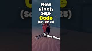 New Fisch Code Sat Oct 25#roblox#fish