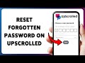 How To Reset Forgotten Password On UpScrolled | Recover Account In UpScrolled App 2026