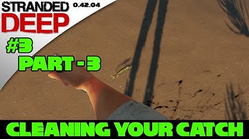 Stranded Deep Tutorial - Fishing Rod P3 - Cooking what you catch