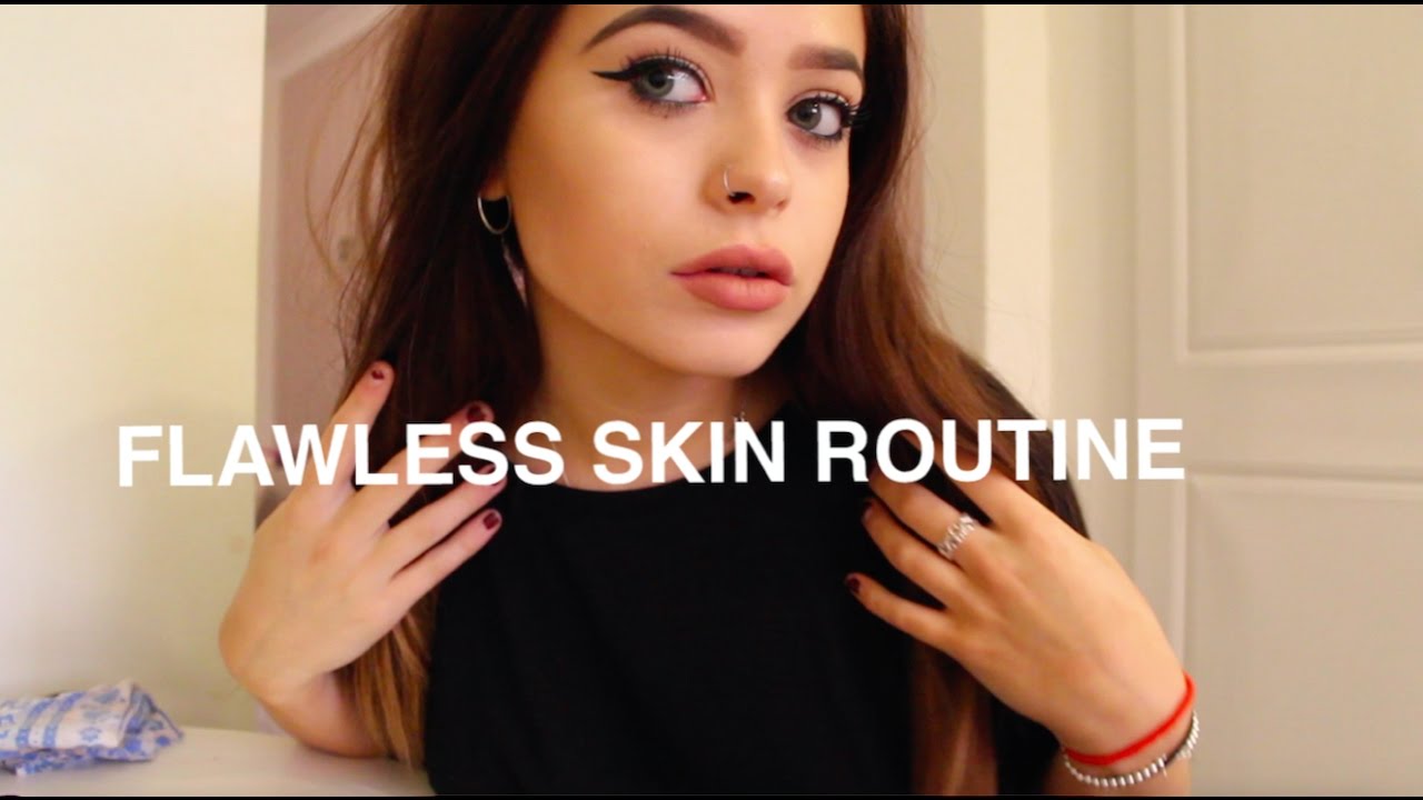 Flawless Skin Routine Youtube