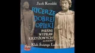 Video thumbnail of "Jacek Kowalski - Rycerze dobrej opieki - 17. Pieśń palestyńska"