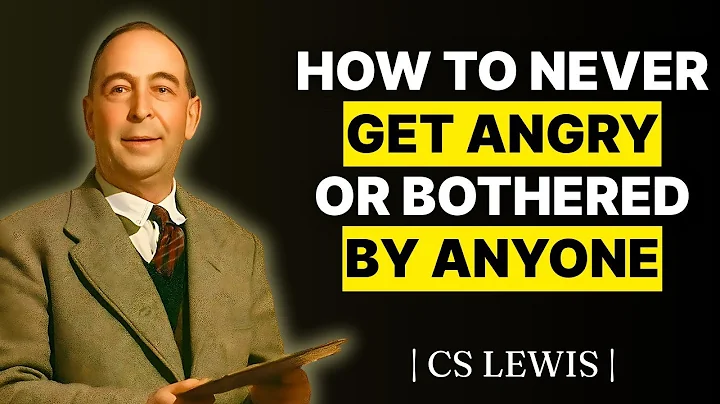 How to never get angry or bothered  by anyone | cs Lewis 