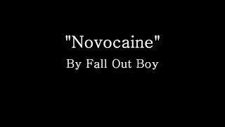 Novocaine - Fall Out Boy (Lyrics) chords sheet