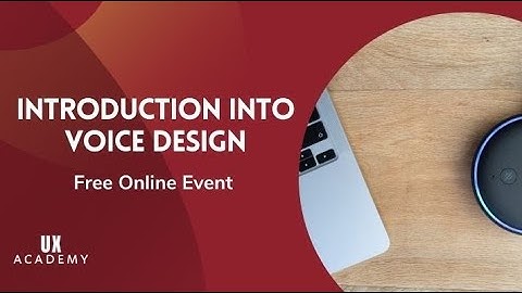 Intro to Voice Design / Conversational Design