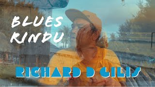 Blues Rindu - Richard D Gilis featuring Onik Wattimena (Ronald Gang)