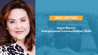 Joann Baney: Interpersonal Communication Skills