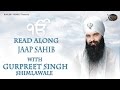 Jaap sahib | Bhai Gurpreet Singh Shimla Wale | Read Along | Learn Gurbani  | Gurbani Kirtan | HD