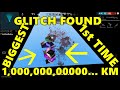  biggest glitch ever  up tp 100000000000 km height i wentomg