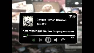 LIRIK LAGU DJ JANGAN PERNAH BERUBAH LAGU ST12 MENGKANE 🎧