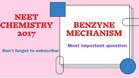 Most Important Question on Benzyne Mechanism from Neet 2017