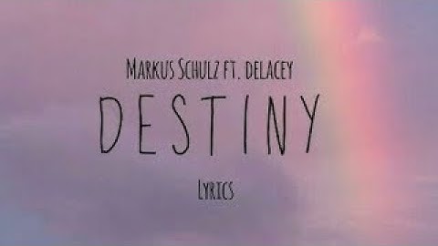 Destiny - Markus Schulz ft. Delacey (Lyrics Video)  | 15p Lyrics/Letra