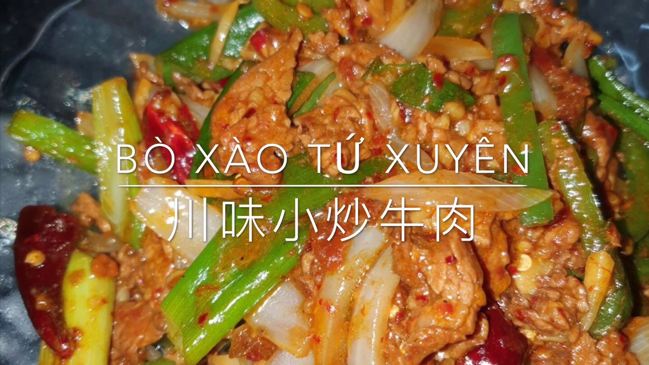 các món ăn trung hoa 2022 【Ẩm Thực Trung Hoa 家常美食】 Bò xào Tứ Xuyên 川味小炒牛肉