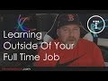 Learning Outside Of Your Full Time Job & Time Management