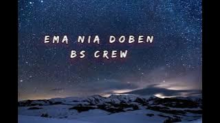 Lirik - Ema Nia Doben || BS CREW