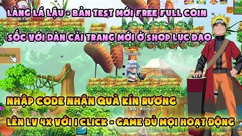 Làng Lá Lậu | sv test mới free full coin, quà kín rương | Dàn CT lục đạo cực vip free, đủ hoạt động