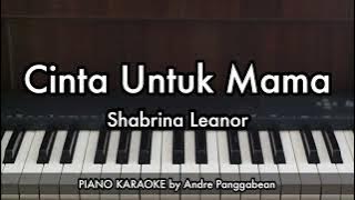Cinta Untuk Mama - Shabrina Leanor (Kenny) | Piano Karaoke by Andre Panggabean