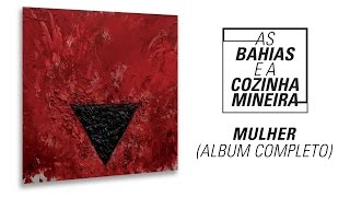As Baías - Mulher (Álbum completo Oficial) 2015