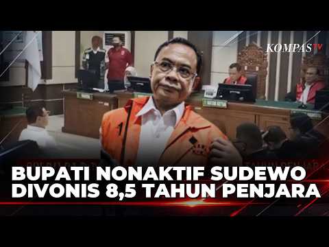 Inactive Pati Regent Sudewo Sentenced to 8.5 Years in Prison and Ordered to Pay Rp3.5 Billion in ...