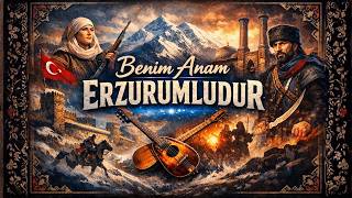 Benim Anam Erzurumludur