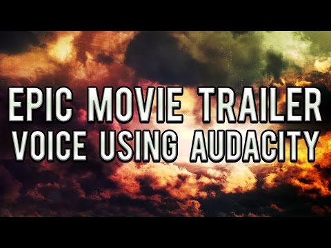 epic-movie-trailer-voice-using-audacity