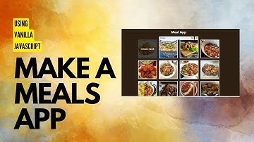 How to make a Meals app using html,css and javascript with code