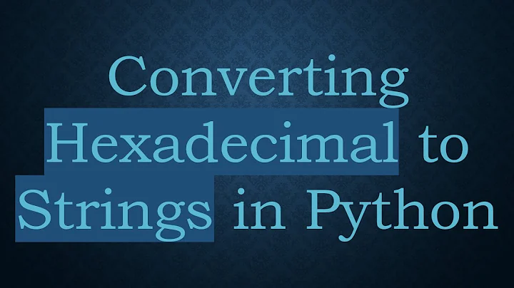 Converting Hexadecimal to Strings in Python