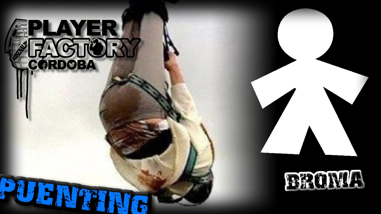 Puenting en Player Factory! XD