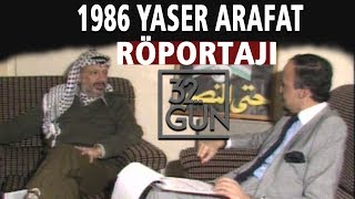 Yaser Arafat'ın Türk Televizyonlarına Verdiği İlk Röportaj | 32.Gün Arşivi Resimi