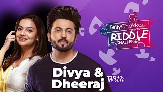 Riddles Challenge Ft  Divya Agarwal And Dheeraj Dhooper