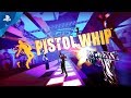 Pistol Whip, el juego FPS de acción llega a PlayStation VR este verano