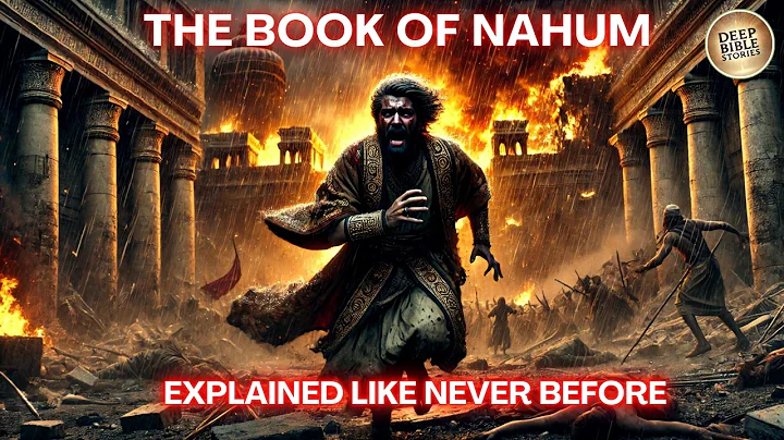 The Complete Story The Book of Nahum Like You've Never Seen It Before