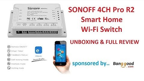 Sonoff 4CH Pro R2 Smart home switch Banggood Review Amazing Package