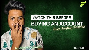 Watch This Video Before Buying a Funded Account from Funding Frontier