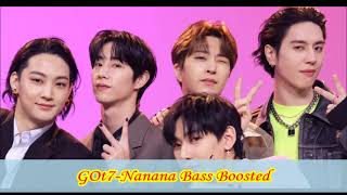 Got7-Nanana Bass Boosted